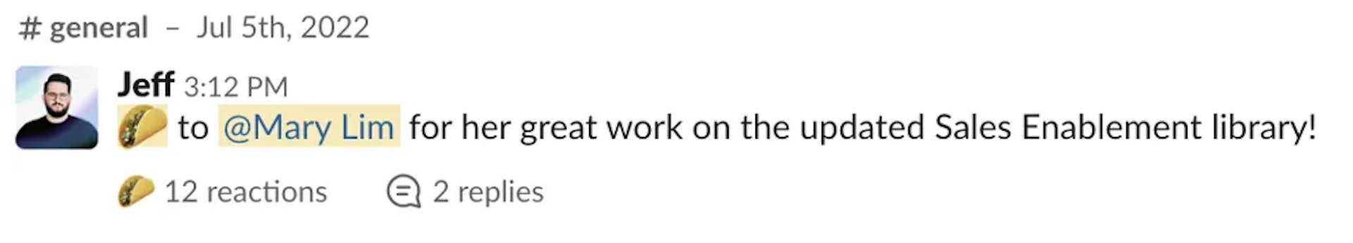 Slack feedback that reads 'taco emoji @Mary Lim for her great work on the updated Sales Enablement library!'